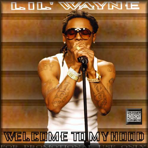 lil wayne magazine cover 2011. Lil Wayne - Welcome To My Hood