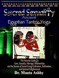 Scared Sexuality Ancient Egyptian Tantric Yoga-Seba Muata Ashby