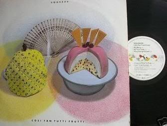 Squeeze - Cosi Fan Tutti Frutti