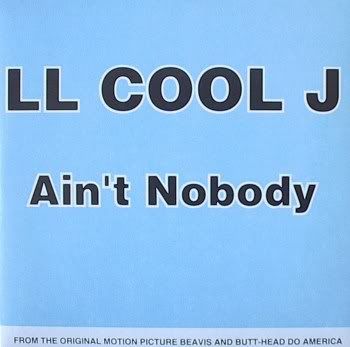 LL Cool J - Ain't Nobody / Come To Butt-head