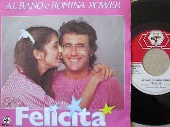 Al Bano & Romina Power - Felicita / Arrivederci A Bahia