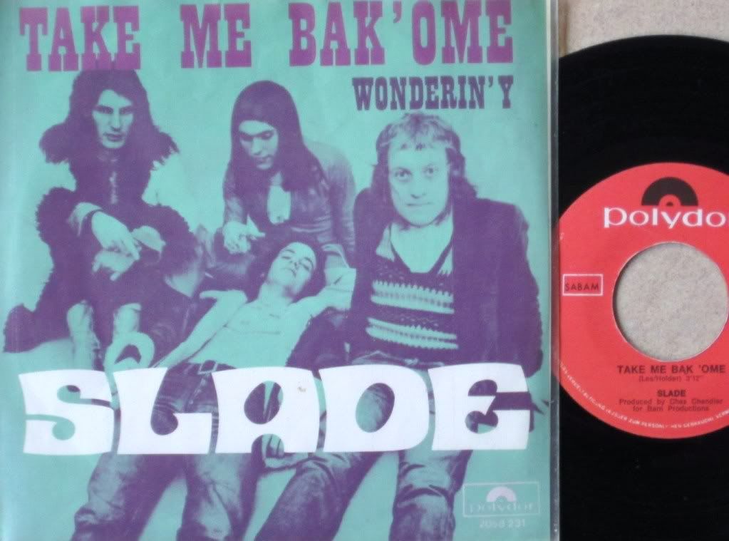 Slade - Take Me Bak' Ome / Wonderin' Y