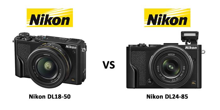 Choosing Between Nikon DL18-50 and Nikon DL24-85? Choosing Between Nikon DL18-50 and Nikon DL24-85?